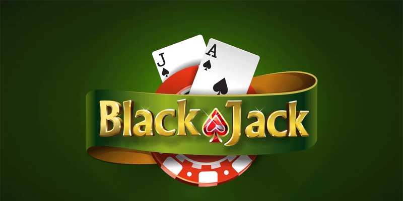 Hướng dẫn chơi blackjack