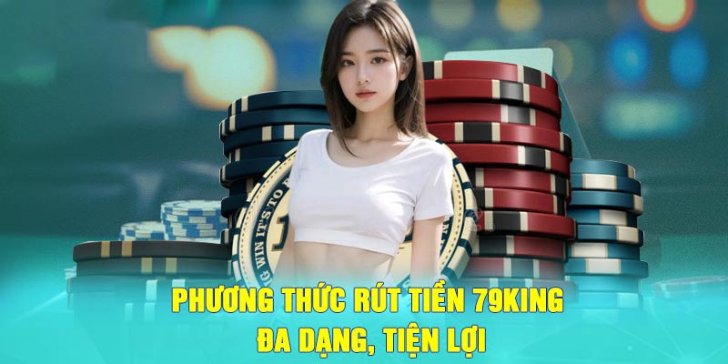 Một số câu hỏi trong quá trình rút tiền 79king